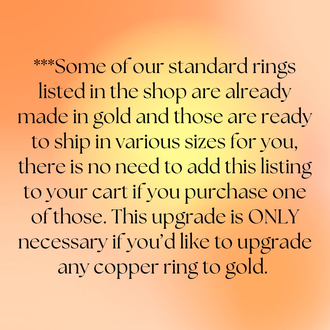 Gold Ring Upgrade- Add this to your cart to make any copper ring turn to gold!